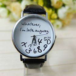 שעון עם כיתוב "לא משנה מה אני מאחר בכל מקרה" שעון יחודי